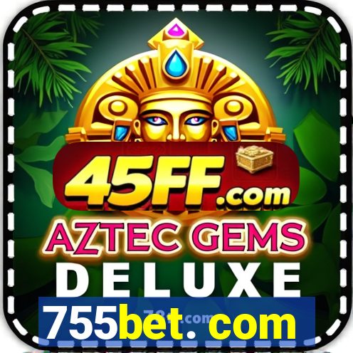 755bet. com